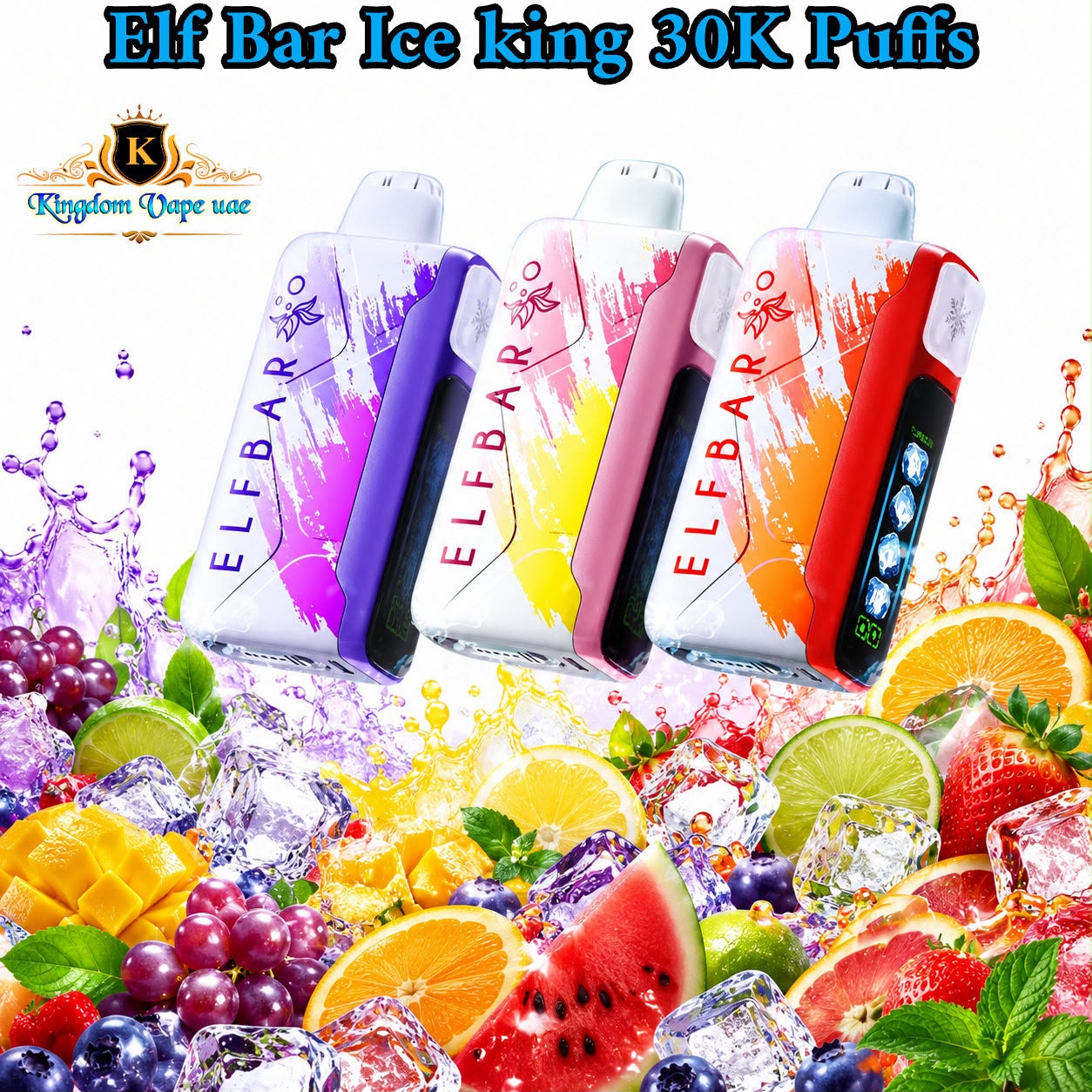 Three ELFBAR vape devices in purple, pink, and orange-red colorways, floating over a splash of ice and fresh fruit including strawberries, watermelon, oranges, and limes. The text 'Elf Bar Ice king 30K Puffs' is at the top, and the 'Kingdom Vape Co' logo is on the left.